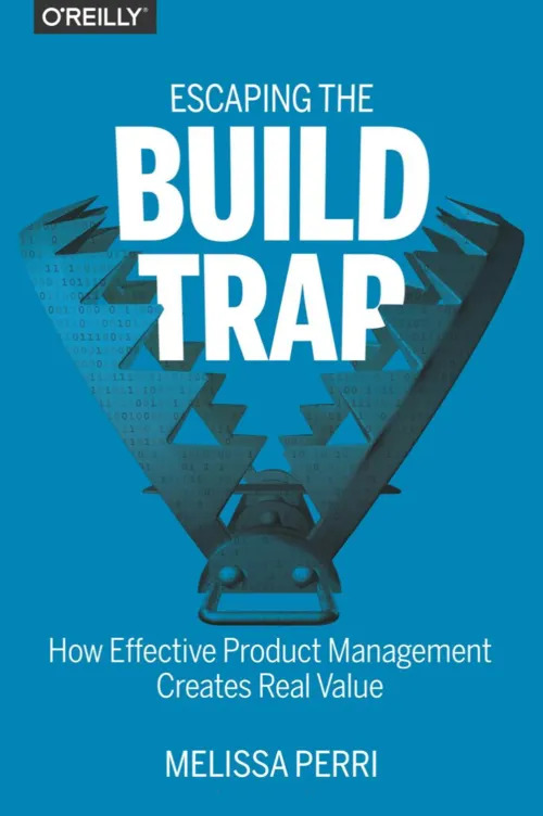 Cover of Escaping the Build Trap